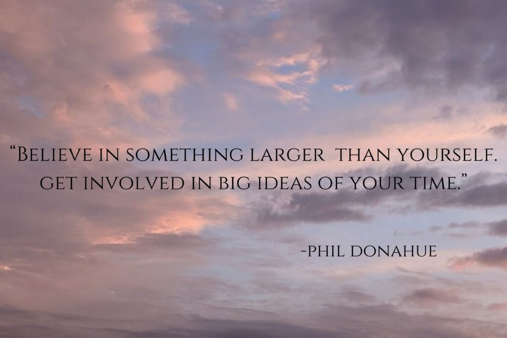 Phil Donahue motivation quote