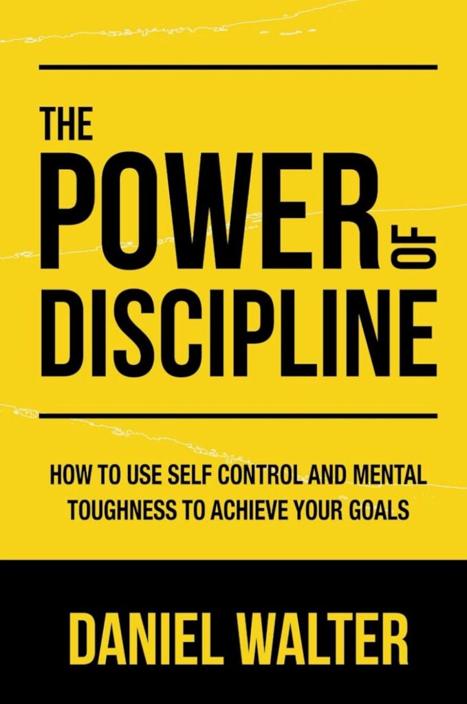 The power of discipline 
By: Daniel Walter